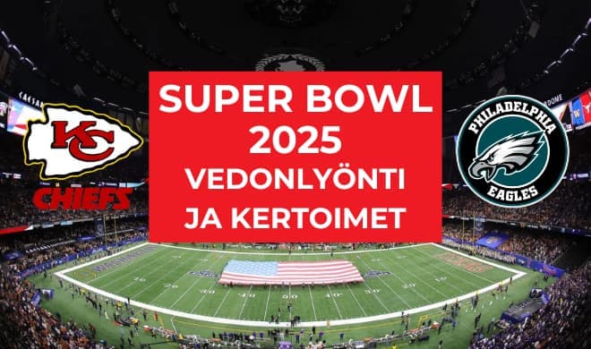 Super Bowl Vedonlyönti 2025: Ota parhaat SuperBowl kertoimet ja katso vihjeet