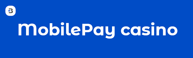 MobilePay casino.