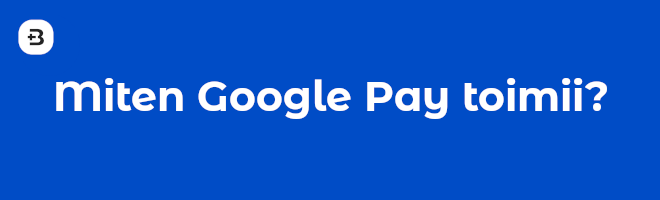 Miten Google Pay kasinot toimii?