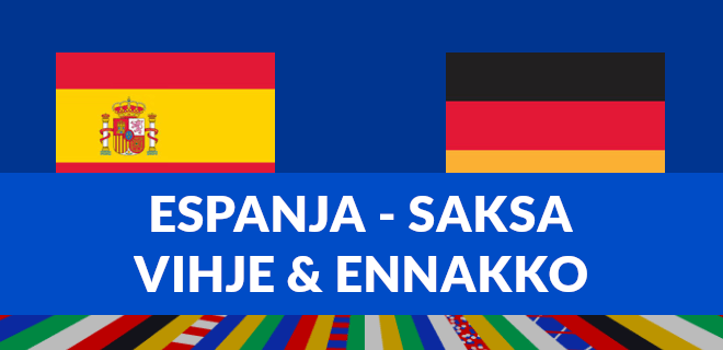 Vihjeet ja Ennakkoa Espanja vs Saksa EM-kisat 2024 otteluun