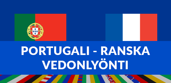 EM 2024 Portugali Ranska vedonlyönti ja bonukset.