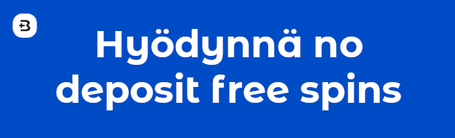 Hyödynnä no deposit free spins.