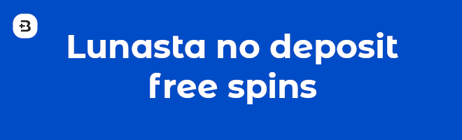 Lunasta no deposit free spins.