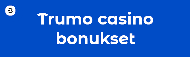 Trumo casino bonukset.